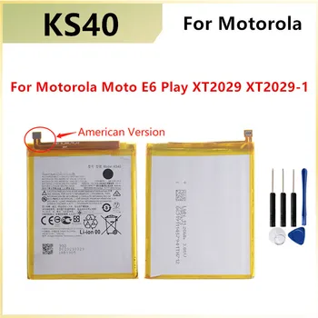 Оригинальная Сменная Батарея KS40 3000 мАч Для Motorola Moto E6 Play XT2029 XT2029-1 Батареи KS40 (американская версия) + Бесплатный инструмент